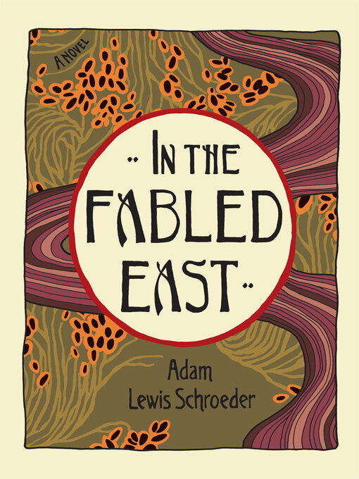 Title details for In the Fabled East by Adam Lewis Schroeder - Available